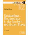 FamRZ-Buch 41: Einstweiliger Rechtsschutz in der familienrechtlichen Praxis