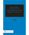 Global Patent Protection and Enforcement of In Vitro Diagnostic Inventions