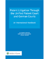 Patent Litigation Through the Unified Patent Court and German Courts